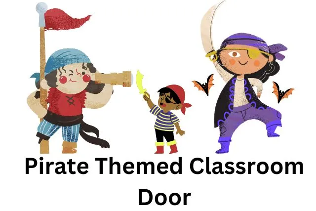 Pirate Themed Classroom Door